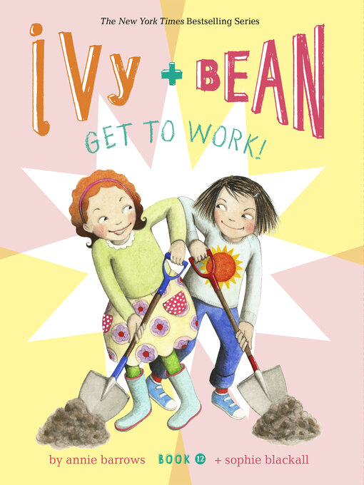 Title details for Ivy and Bean Get to Work! by Annie Barrows - Wait list